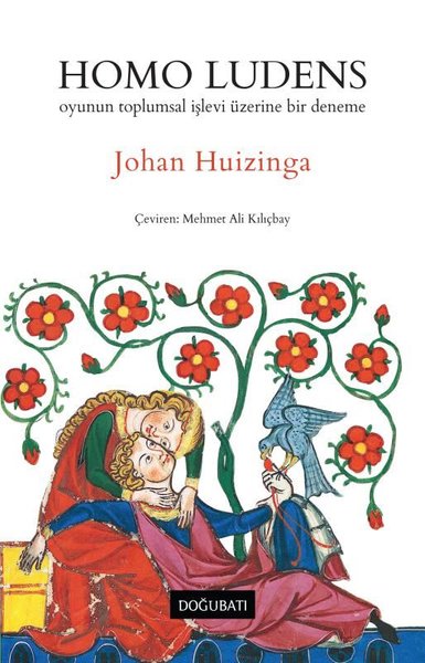 Homo Ludens: Oyunun Toplumsal İşlevi Üzerine Bir Deneme