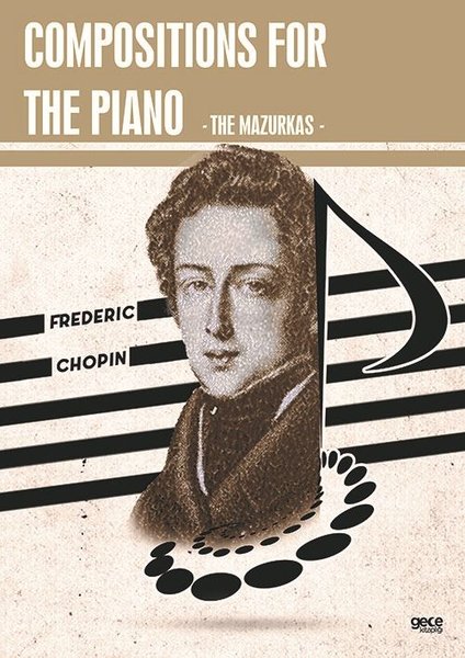 Compositions For The Piano - The Mazurkas