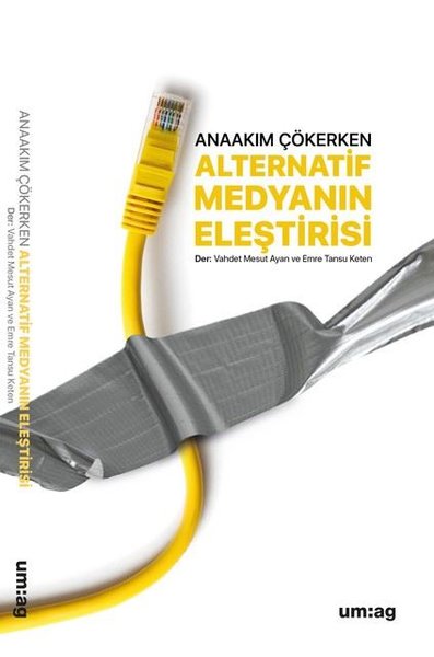 Alternatif Medyanın Eleştirisi - Anaakım Çökerken