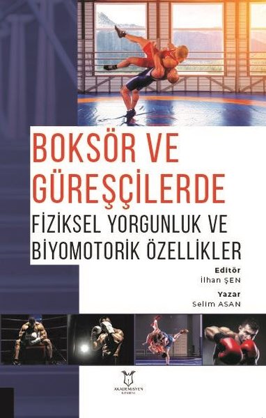 Boksör ve Güreşçilerde Fiziksel Yorgunluk ve Biyomotorik Özellikler