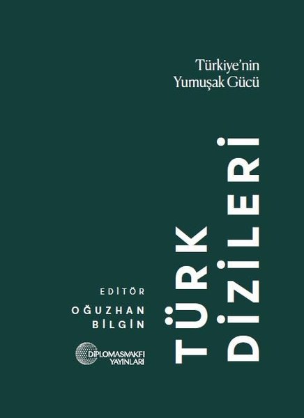 Türk Dizileri: Türkiye'nin Yumuşak Gücü