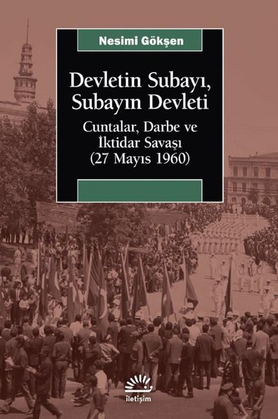 Devletin Subayı Subayın Devleti: Cuntalar Darbe ve İktidar Savaşı - 27 Mayıs 1060