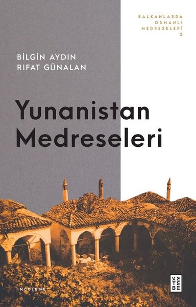 Yunanistan Medreseleri - Balkanlarda Osmanlı Me...