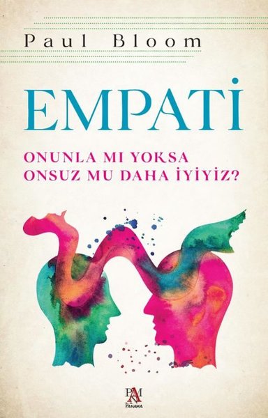 Empati-Onunla mı Yoksa Onsuz mu Daha İyiyiz?