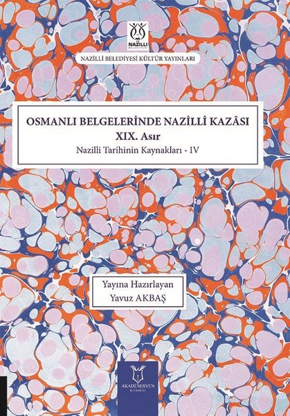 Osmanlı Belgelerinde Nazilli Kazası 19.Asır - Nazilli Tarihinin Kaynakları 4