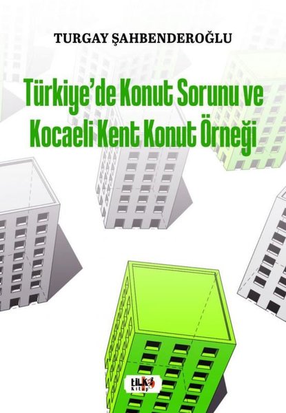 Türkiye'de Konut Sorunu ve Kocaeli Kent Konut Örneği