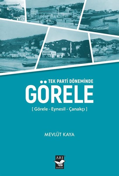 Görele: Görele - Eynesil - Çanakçı - Tek Parti Döneminde