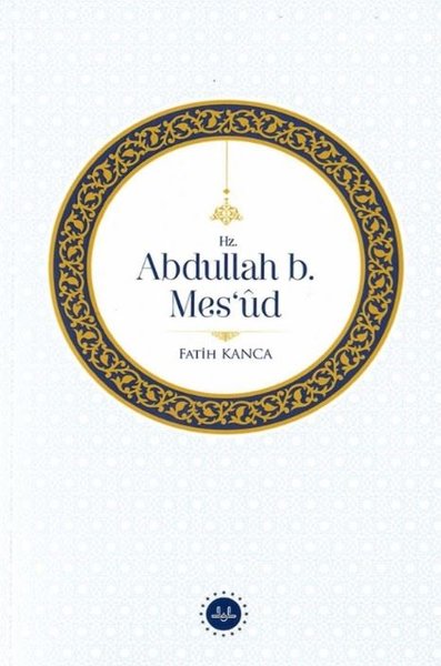 Hz. Abdullah b. Mes'ud