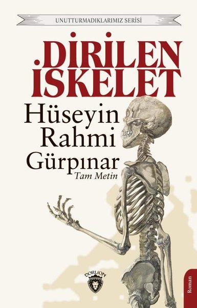 Dirilen İskelet - Unutturmadıklarımız Serisi