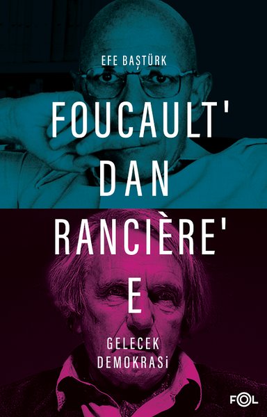 Foucault'dan Ranciere'e Gelecek - Demokrasi