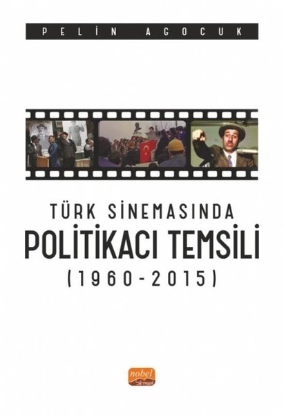 Türk Sinemasında Politikacı Temsili 1960-2015