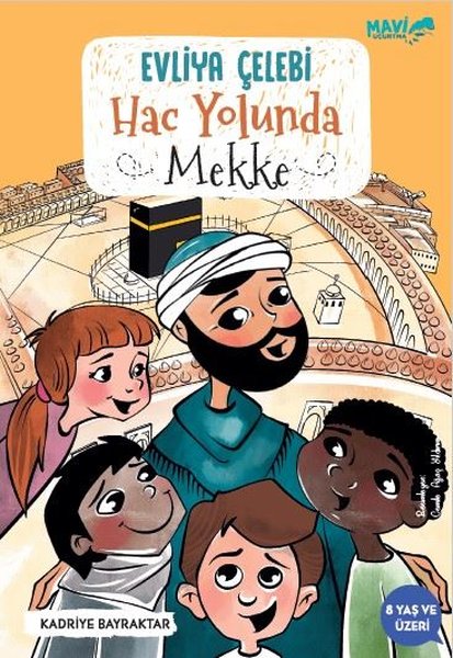 Evliya Çelebi Hac Yolunda - Mekke