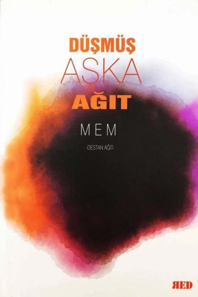 Düşmüş Aşka Ağıt