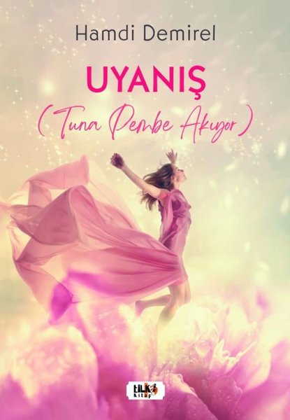 Uyanış - Tuna Pembe Akıyor