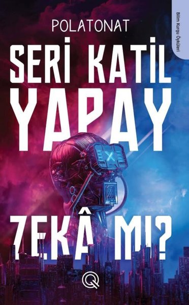 Seri Katil Yapay Zeka mı?