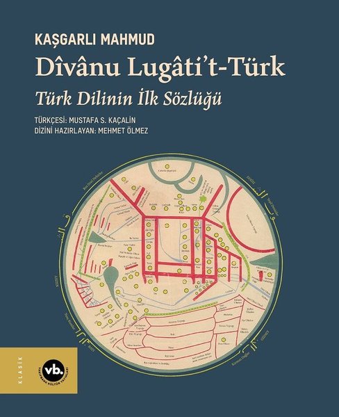 Divanu Lugati't-Türk: Türk Dilinin İlk Sözlüğü (Kaşgarlı Mahmud) - Fiyat & Satın Al | D&R