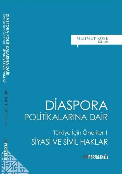 Diaspora Politikalarına Dair: Türkiye İçin Öneriler 1 - Siyasi ve Sivil Haklar