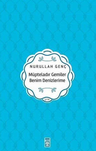 Müpteladır Gemiler Benim Denizlerime