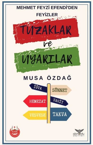 Tuzaklar ve Uyarılar - Mehmet Feyzi Efendi'den Feyizler