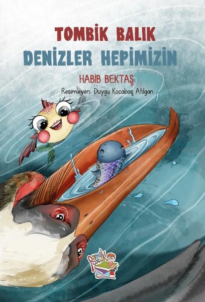 Tombik Balık - Denizler Hepimizin