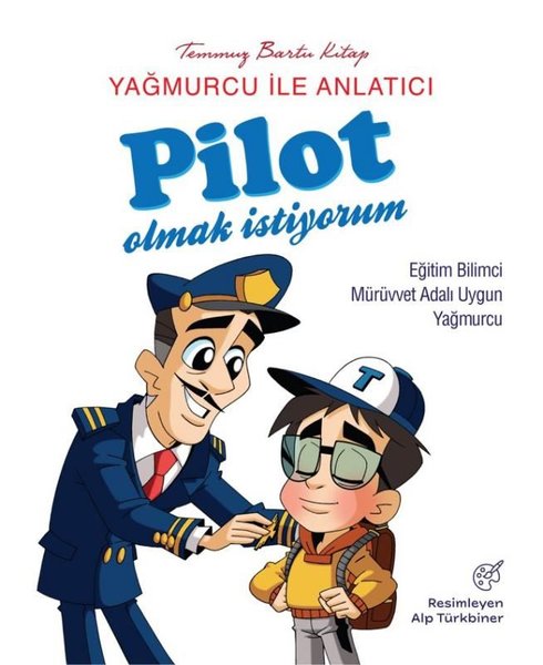 Pilot Olmak İstiyorum - Yağmurcu ile Anlatıcı