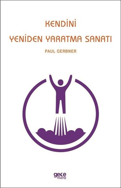 Kendini Yeniden Yaratma Sanatı