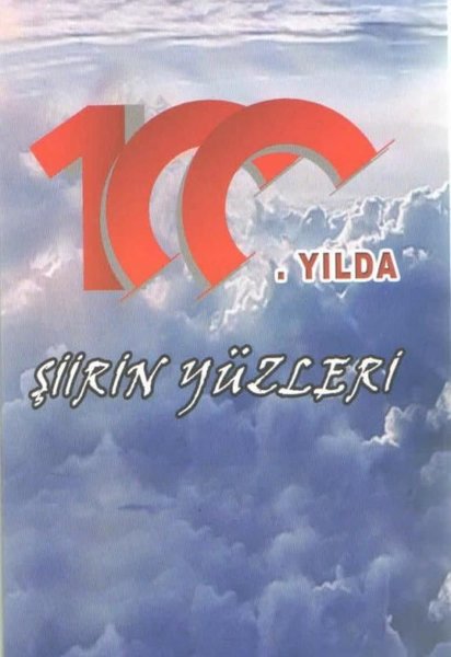 100. Yılda Şiirin Yüzleri