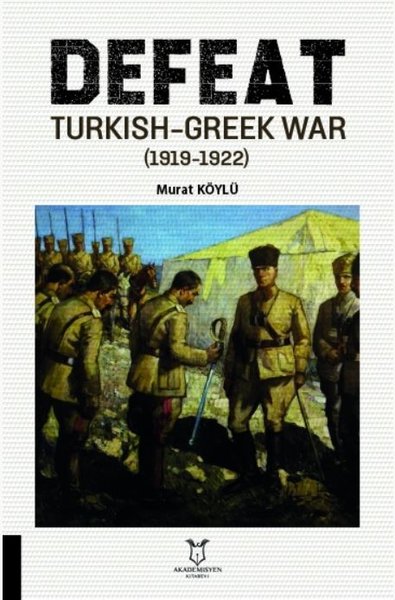 Defeat - Turkish-Greek War 1919-1922