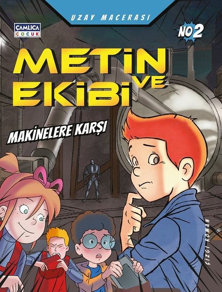 Metin ve Ekibi Makinelere Karşı - Uzay Macerası No 2