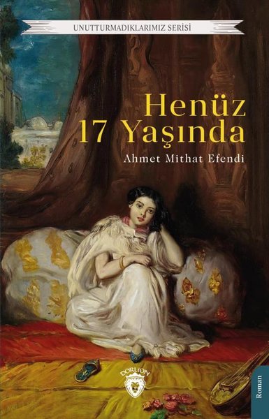 Henüz 17 Yaşında - Unutturmadıklarımız Serisi