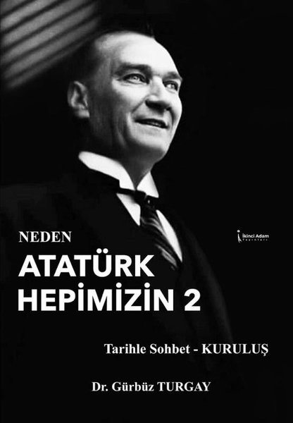 Neden Atatürk Hepimizin 2