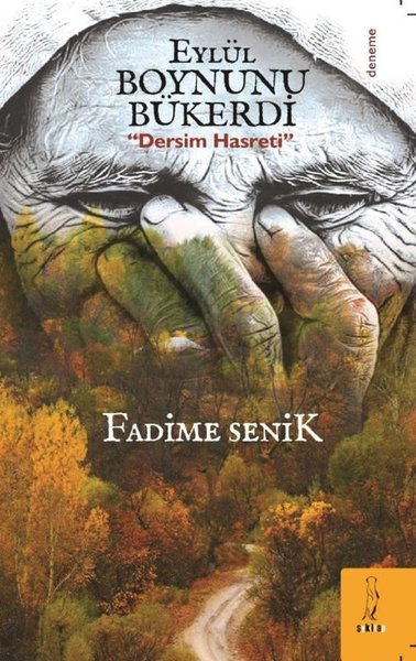 Eylül Boynunu Bükerdi - Dersim Hasreti