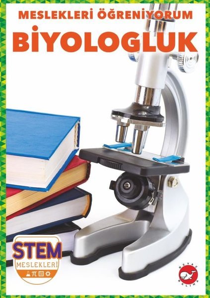 Biyologluk - Meslekleri Öğreniyorum - STEM Meslekleri