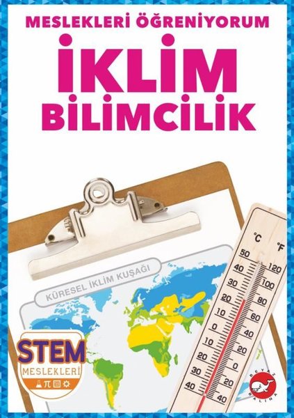 İklim Bilimcilik - Meslekleri Öğreniyorum - STEM Meslekleri