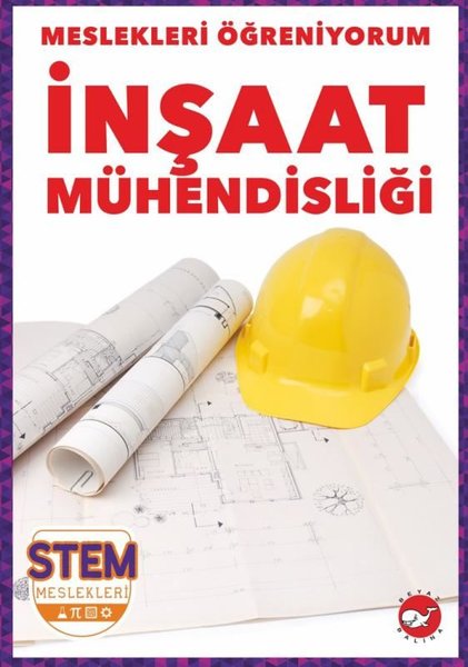 İnşaat Mühendisliği - Meslekleri Öğreniyorum - STEM Meslekleri