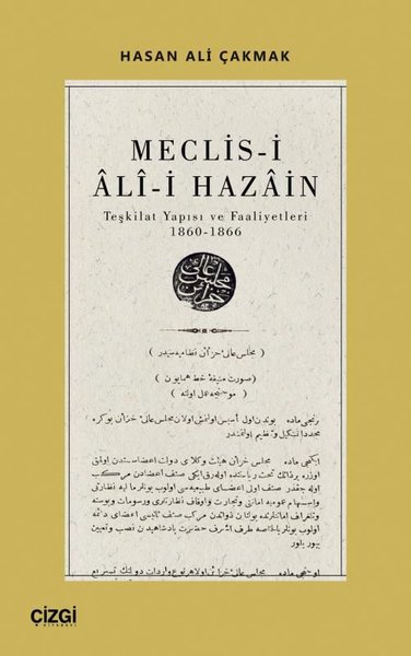 Meclis-i Ali-i Hazain: Teşkilat Yapısı ve Faaliyetleri 1860-1866