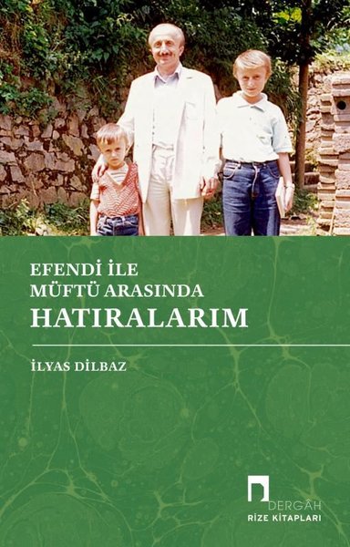 Efendi ile Müftü Arasında Hatıralarım