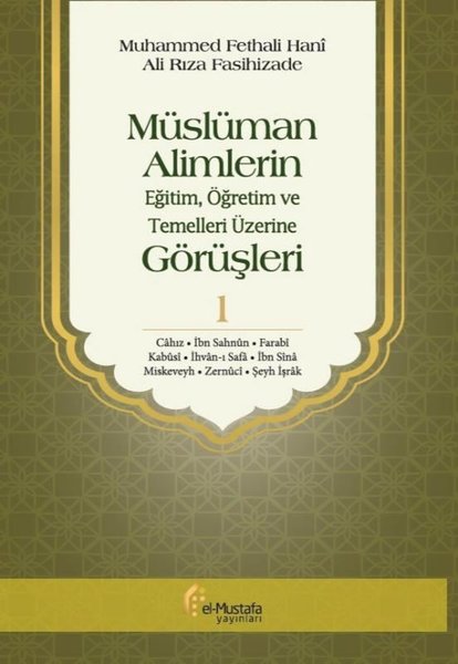 Müslüman Alimlerin Görüşleri 1.Cilt-EğitimÖğretim ve Temelleri Üzerine