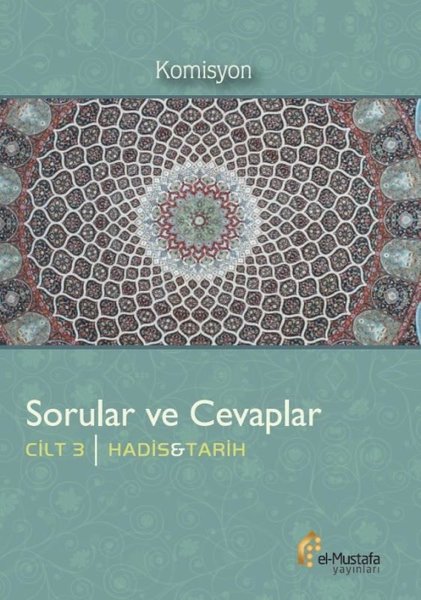 Hadis ve Tarih - Sorular ve Cevaplar 3.Cilt