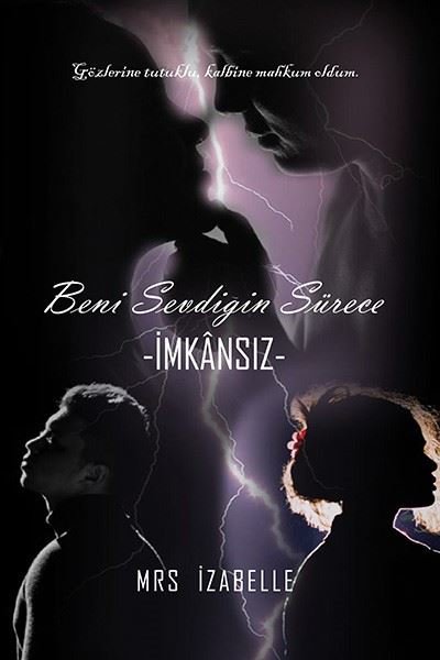 Beni Sevdiğin Sürece - İmkansız