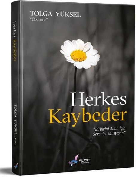 Herkes Kaybeder - Birbirini Allah İçin Sevenler Müstesna