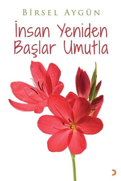 İnsan Yeniden Başlar Umutla