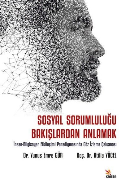 Sosyal Sorumluluğu Bakışlardan Anlamak: İnsan-Bilgisayar Etkileşimi Paradigmasında Göz İzleme Çalışm