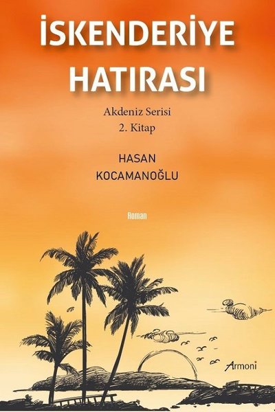 İskenderiye Hatırası - Akdeniz Serisi 2. Kitap