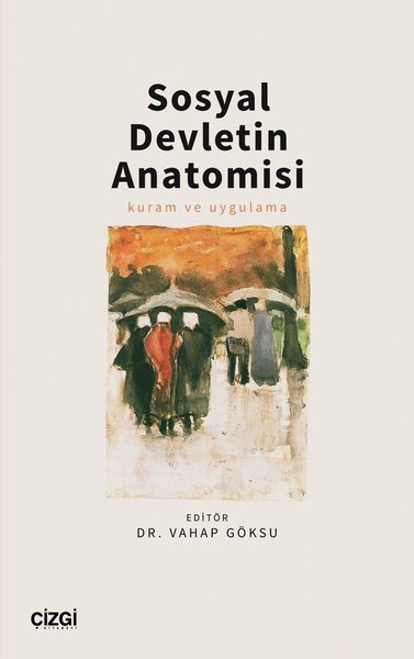 Sosyal Devletin Anatomisi - Kuram ve Uygulama