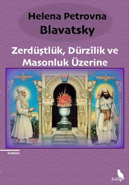 Zerdüştlük Dürzilik ve Masonluk Üzerine