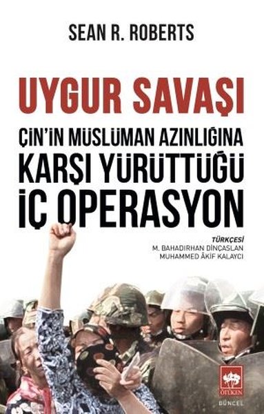 Uygur Savaşı: Çin'in Müslüman Azınlığına Karşı ...