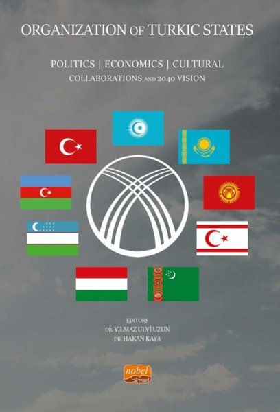 Organization of Turkic States - Politics Economics Cultural Collaborations and 2040 Vision