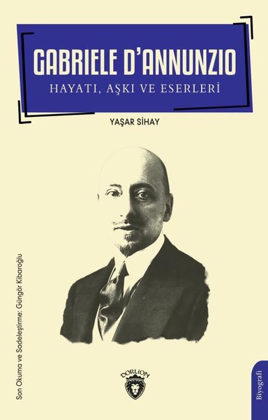 Gabriele D'annunzio Hayatı Aşkı ve Eserleri