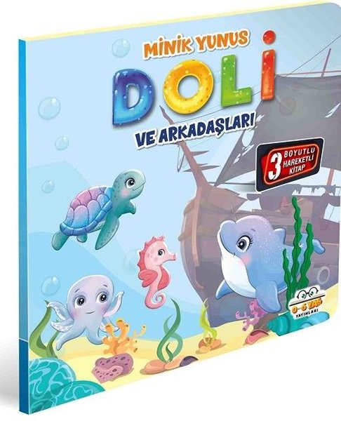 Minik Yunus Doli ve Arkadaşları - 3 Boyutlu Hareketli Kitap